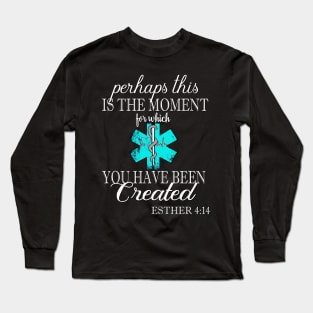 EMT Paramedic Moment Created Bible Verse Long Sleeve T-Shirt